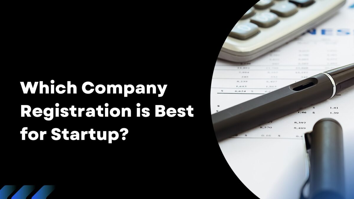 Which Company Registration is Best for Startup?