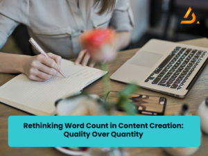 Rethinking Word Count in Content Creation: Quality Over Quantity 