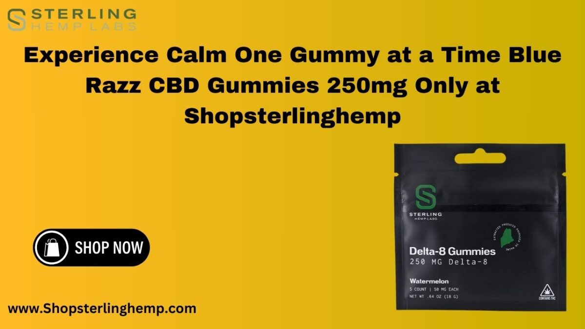 Experience Calm One Gummy at a Time Blue Razz CBD Gummies 250mg Only at Shopsterlinghemp