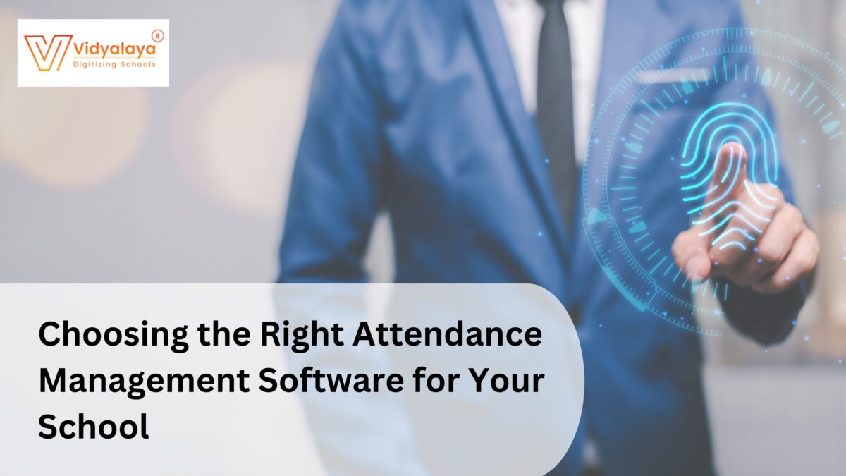 Choosing the Right Attendance Management Software for Your School