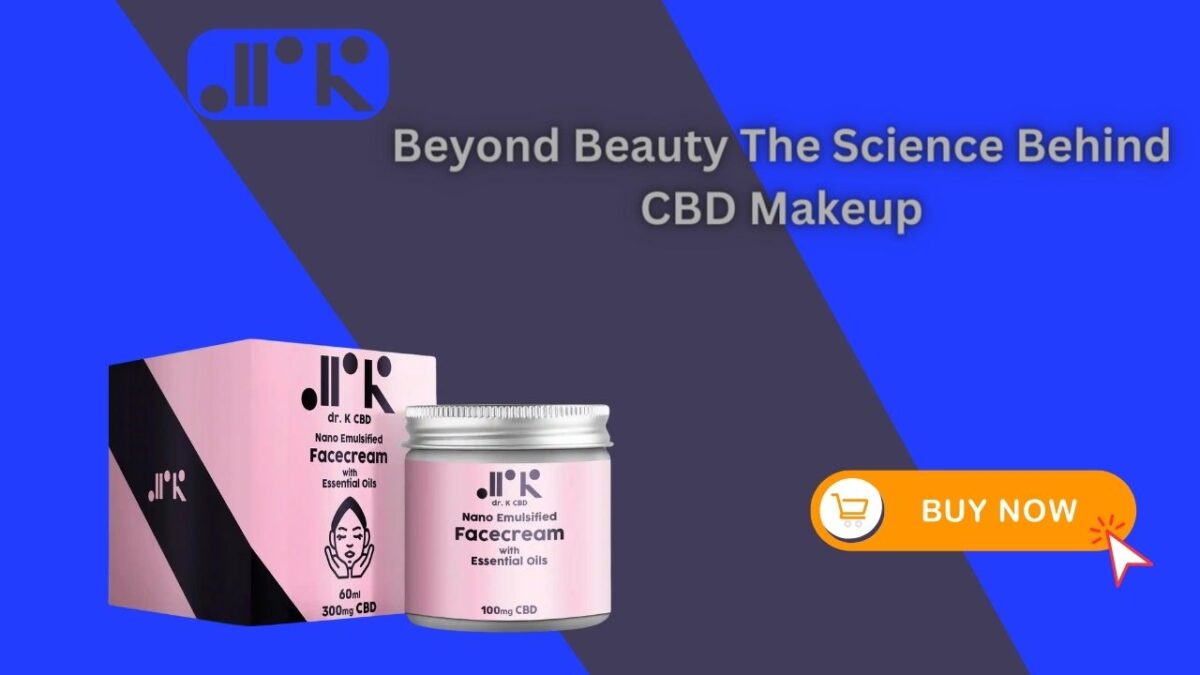 Beyond Beauty The Science Behind CBD Makeup