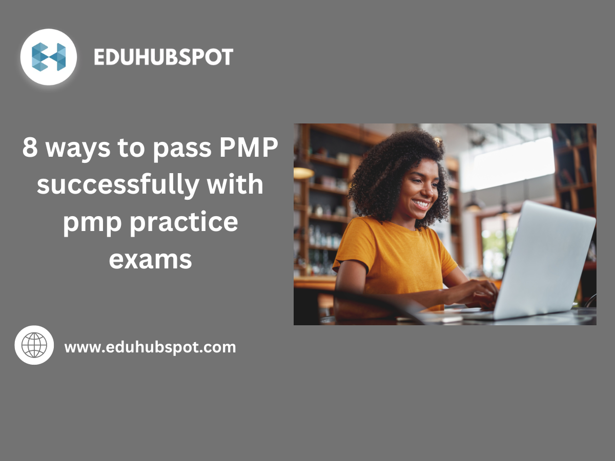 8 ways to pass PMP successfully with pmp practice exams