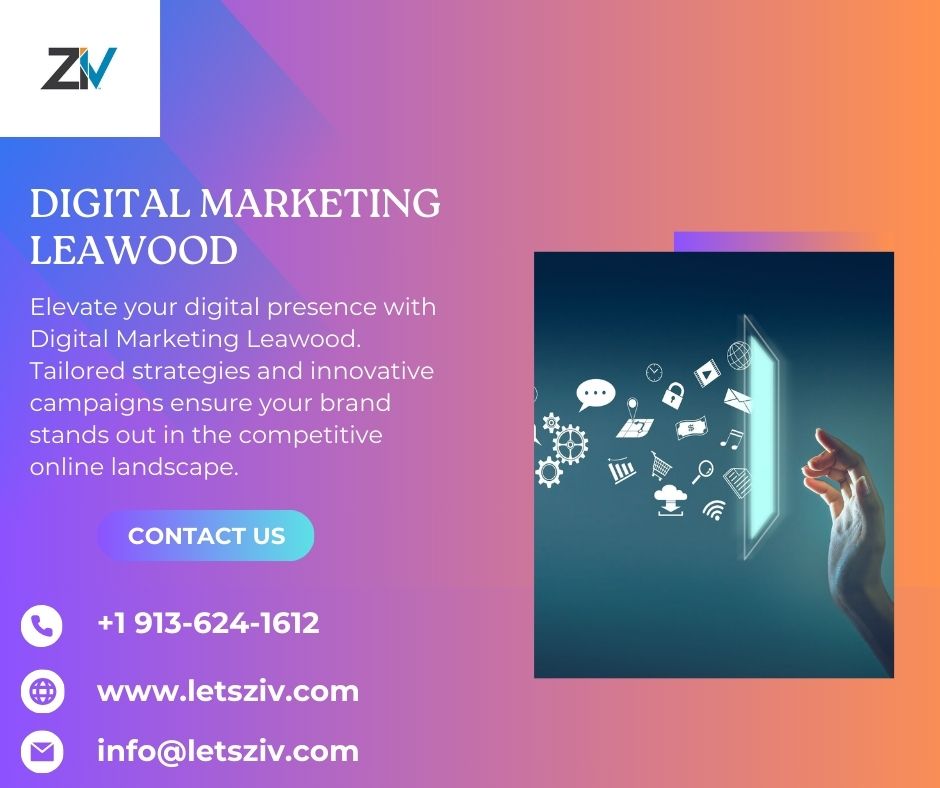 Expanding Reach Through Digital Marketing in Leawood