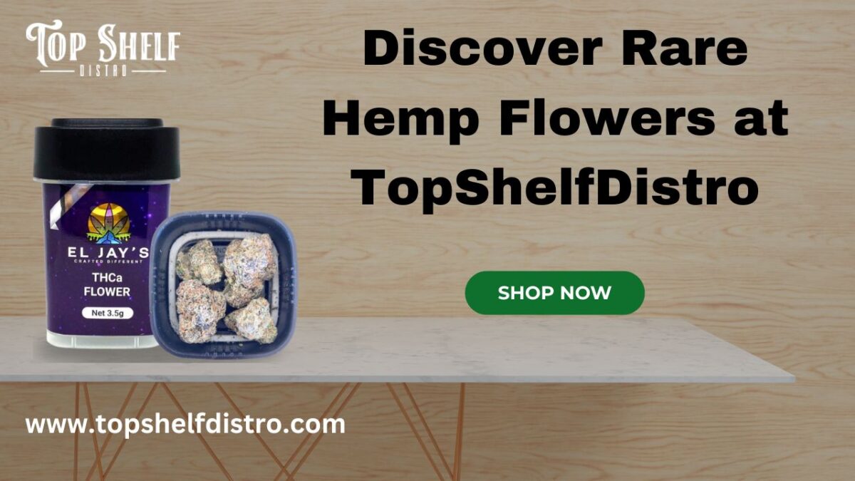 Discover Rare Hemp Flowers at TopShelfDistro