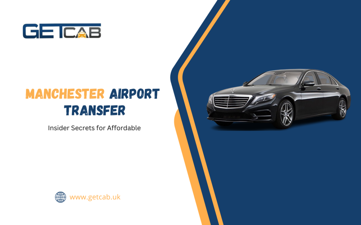 Insider Secrets for Affordable Manchester Airport Transfer