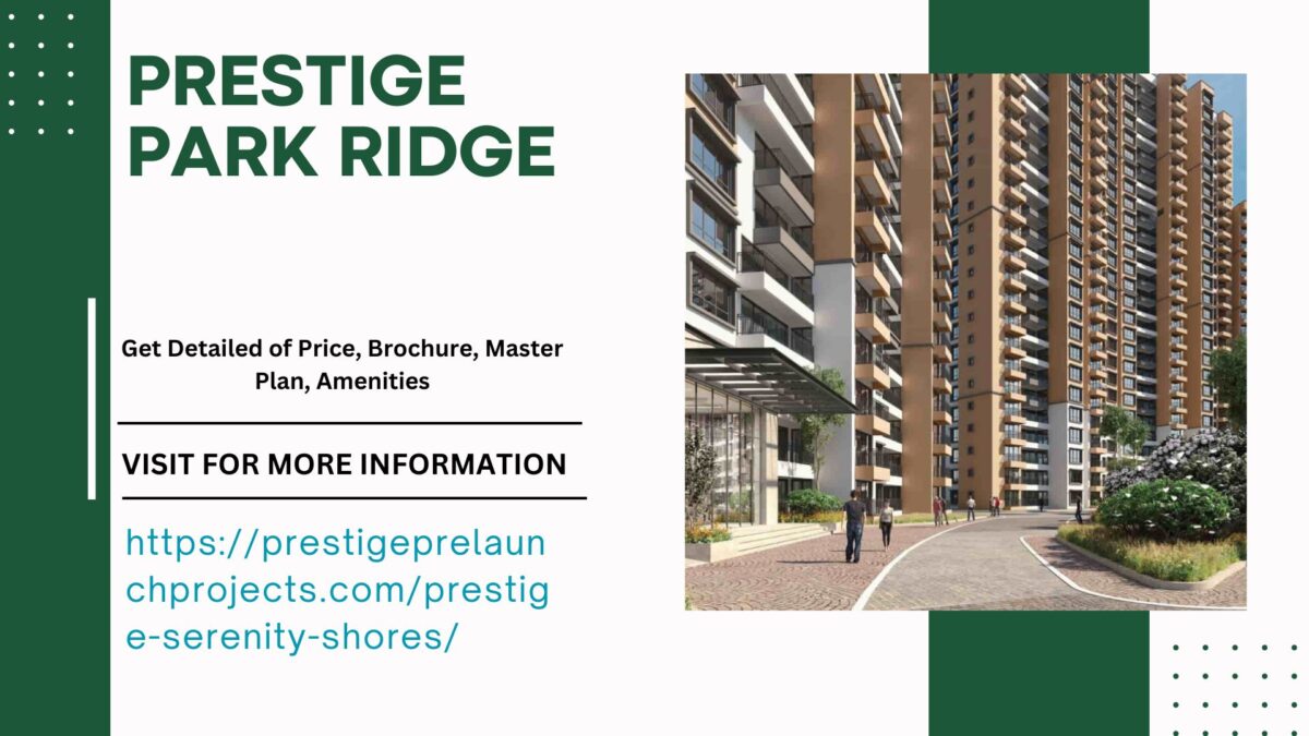 Luxurious Living at Prestige Park Ridge: Fulfill Your Dreams