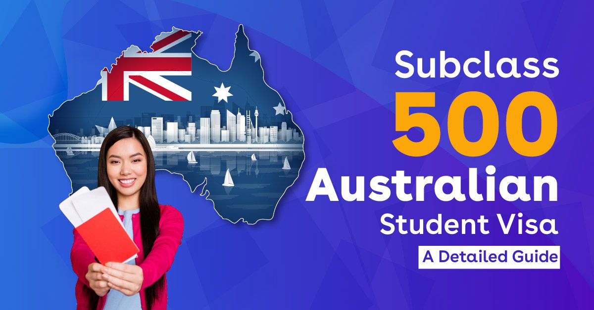 Your Comprehensive Guide to the Australian Student Visa Subclass 500