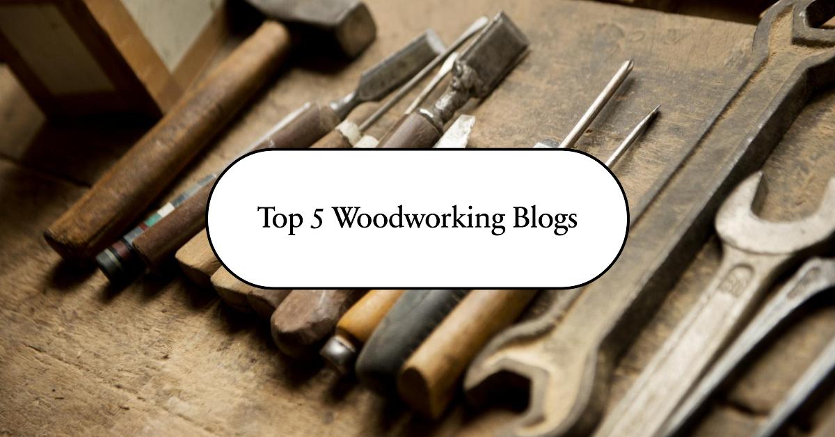 Top Woodworking Blogs