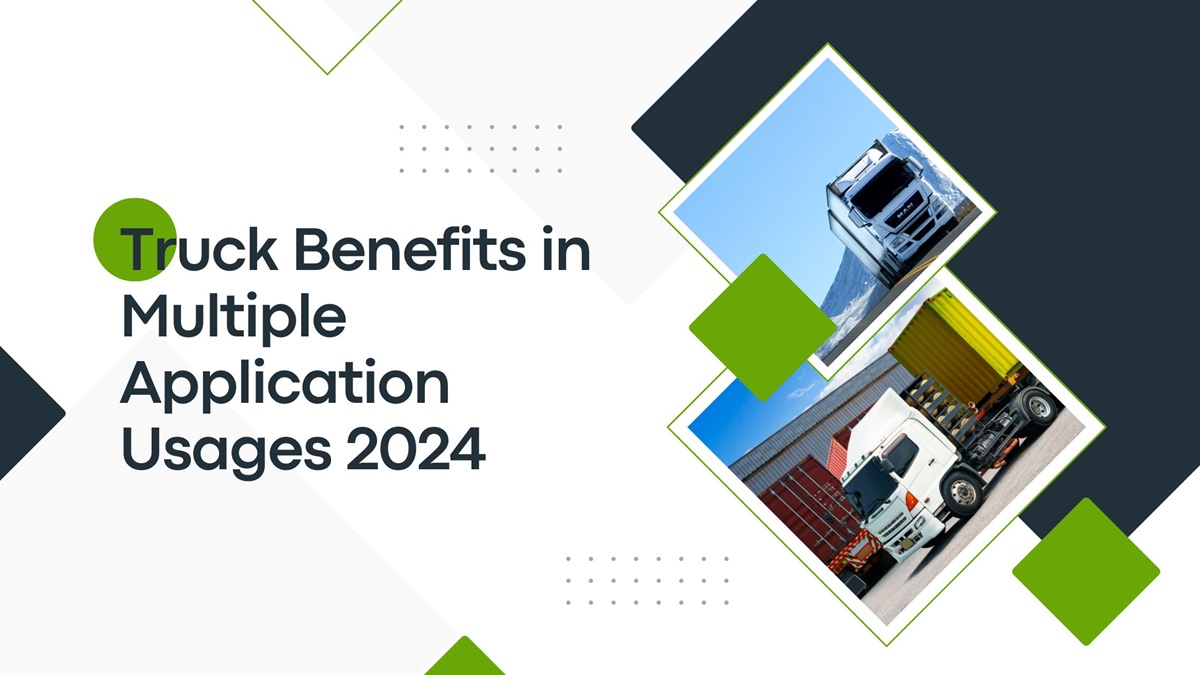Truck Benefits in Multiple Application Usages 2024