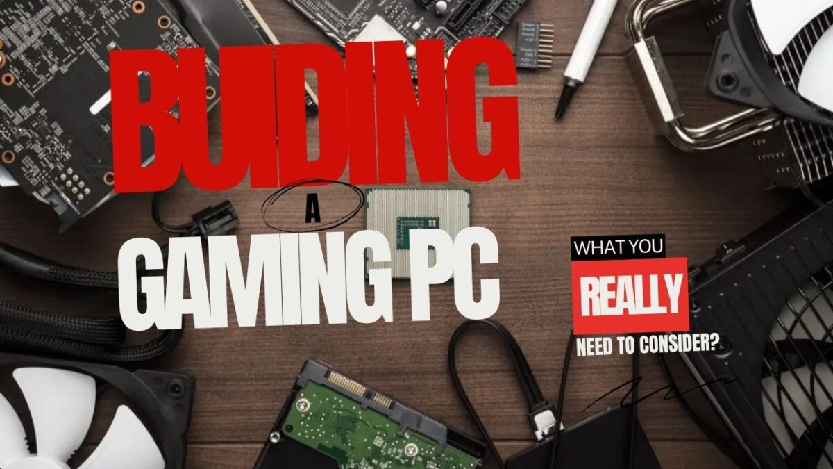 Building a Gaming PC? Here’s What You Really Need
