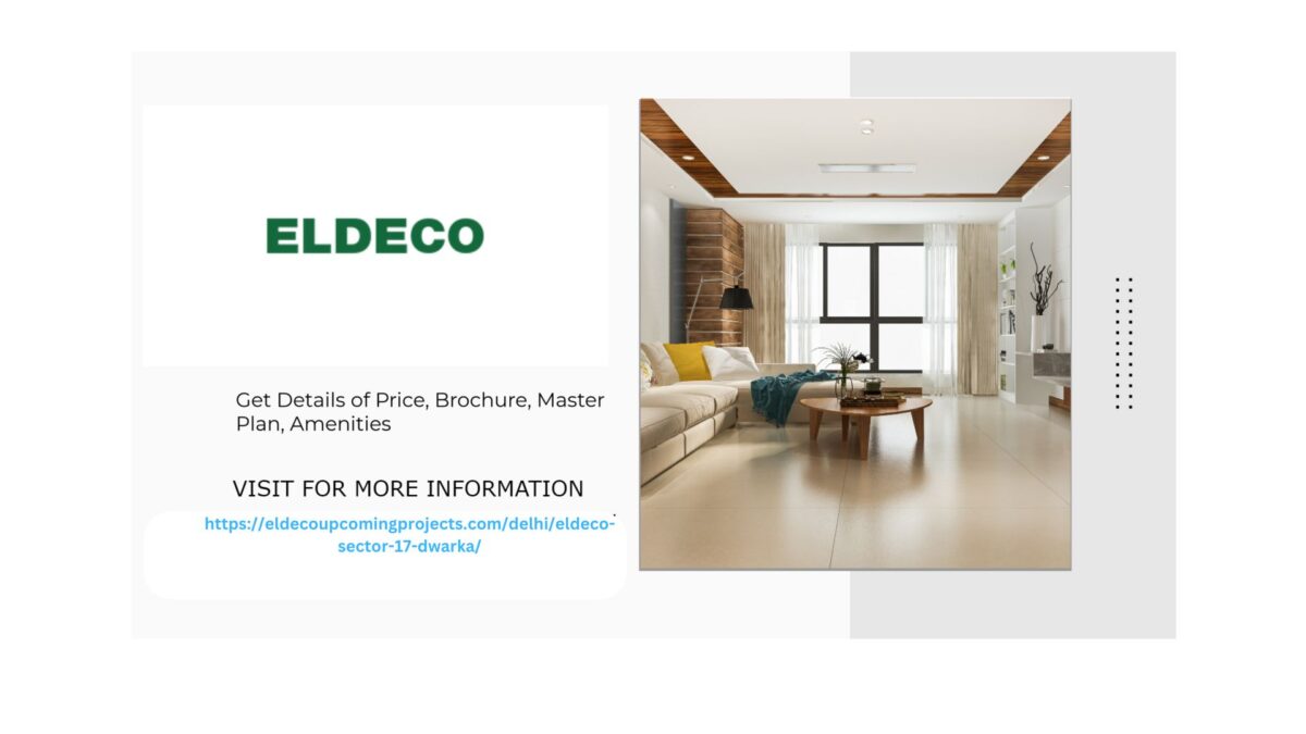 Step into Sophistication at Eldeco Sector 17 Dwarka