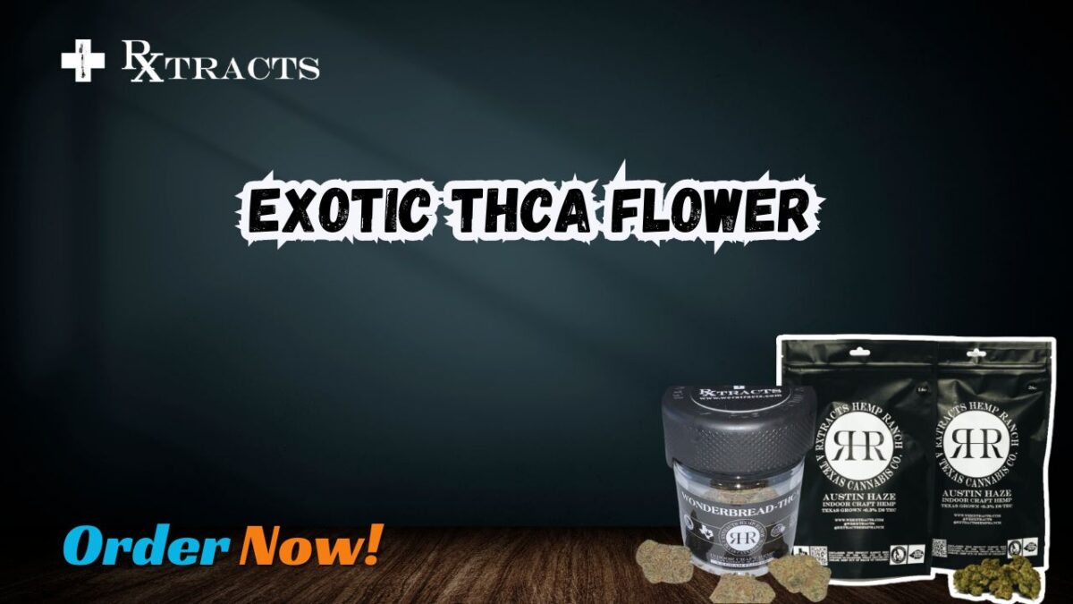 The Ultimate Guide to Exotic THCA Flower: Premium Quality from Rxtracts