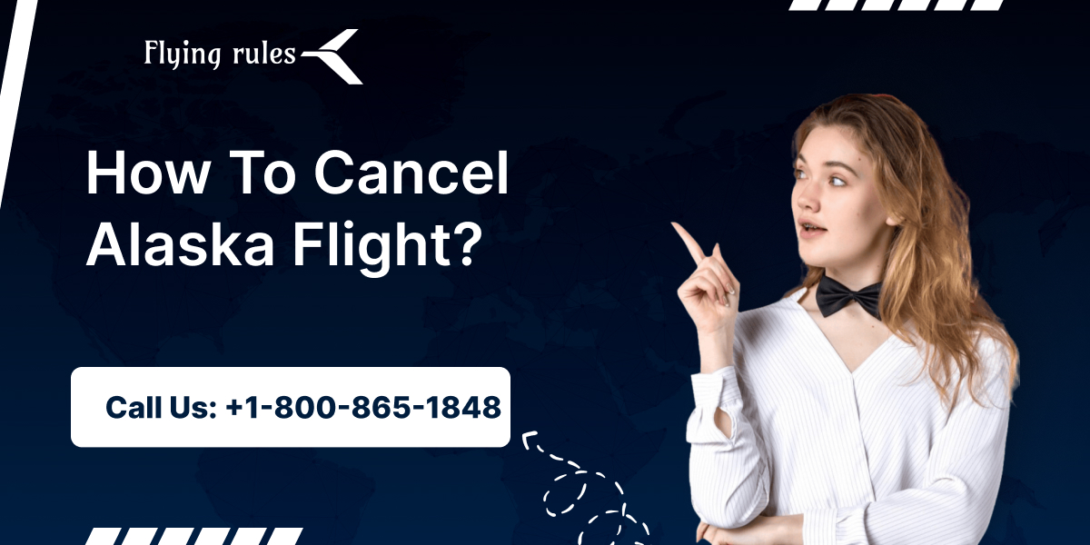How To Cancel Alaska Flight  Policy 2024 ?