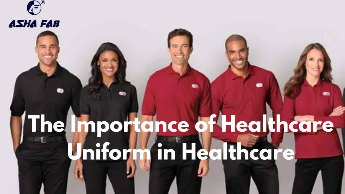 Importance of Healthcare Uniform in Healthcare | Blog | Asha Fab