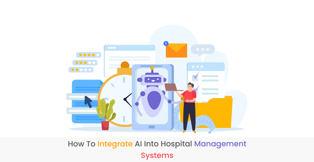 How to Integrate AI into Hospital Management Systems