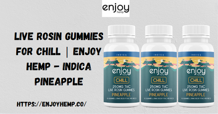 Live Rosin Gummies for Chill