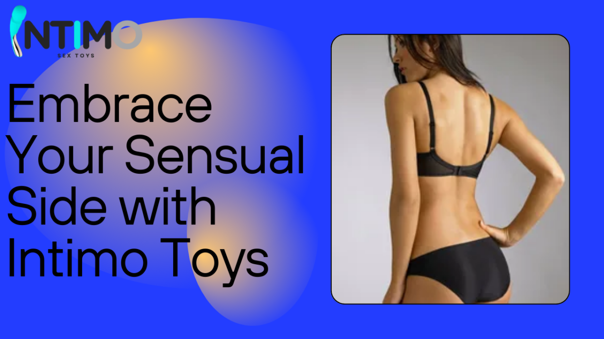 Embrace Your Sensual Side with Intimo Toys’ Sexy Lingerie Collection