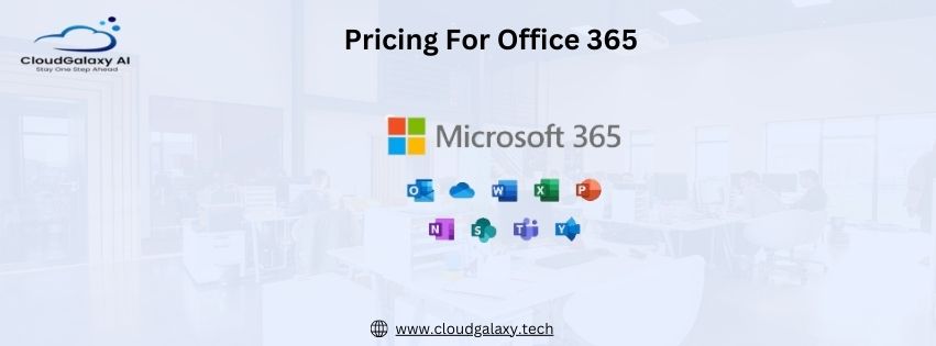 Understanding the Pricing for Office 365: A Comprehensive Guide