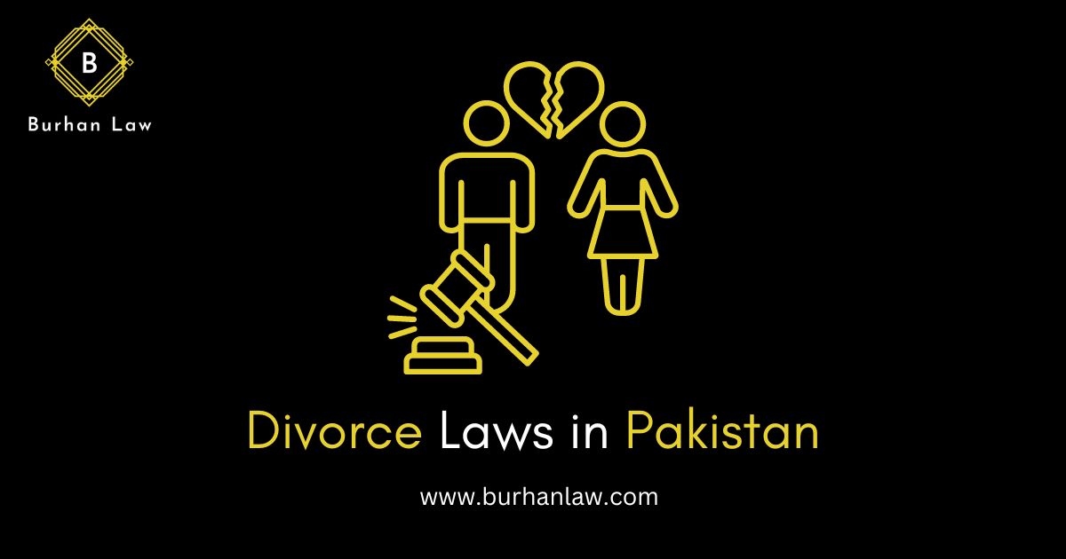 Divorce Laws in Pakistan: A Comprehensive Guide