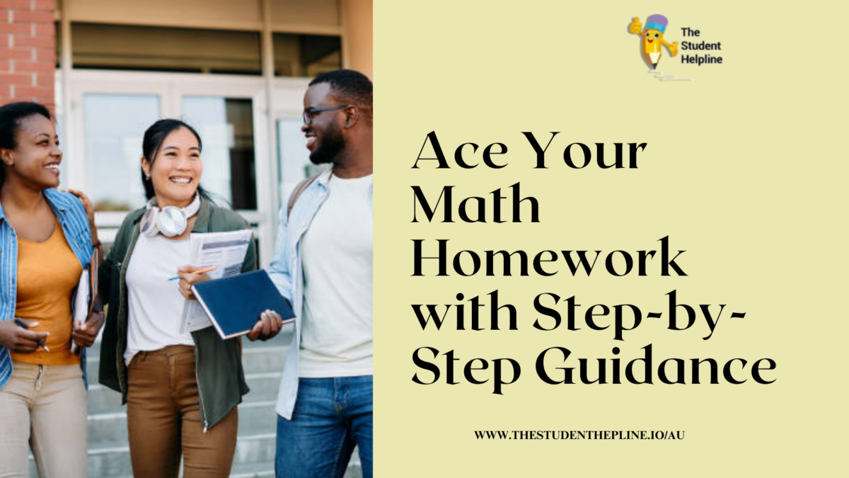 Ace Your Math Homework with Step-by-Step Guidance
