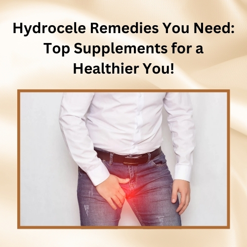 Hydrocele Remedies You Need