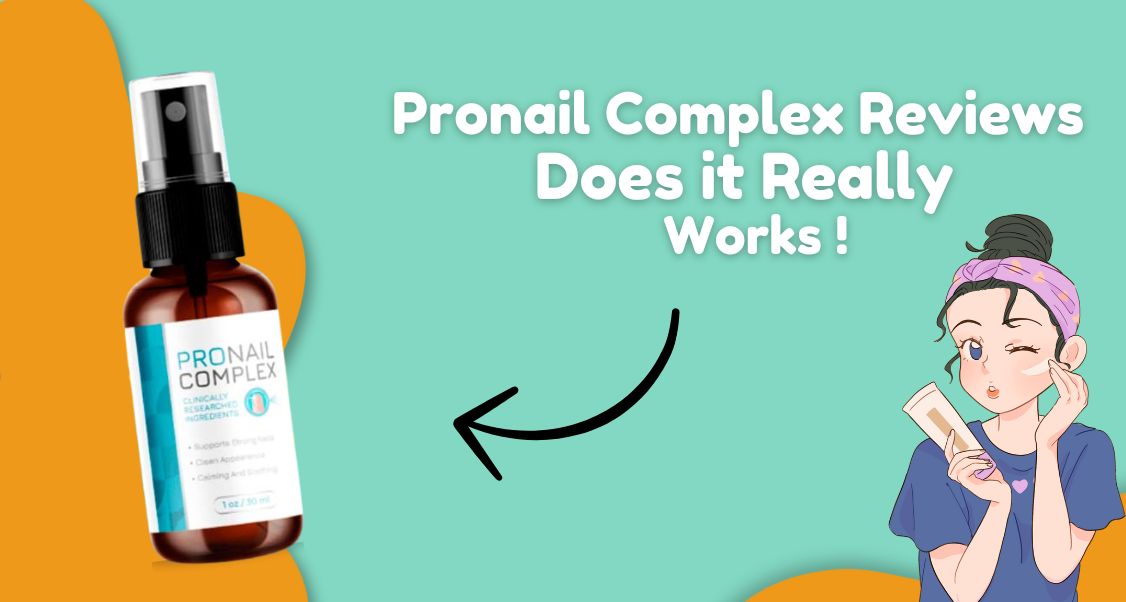 ProNail Complex: Foot Health Formula Backed by Nature
