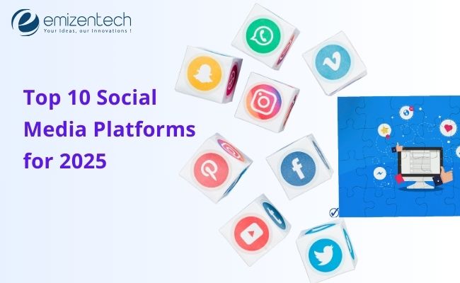 Top 10 Social Media Platforms for 2025