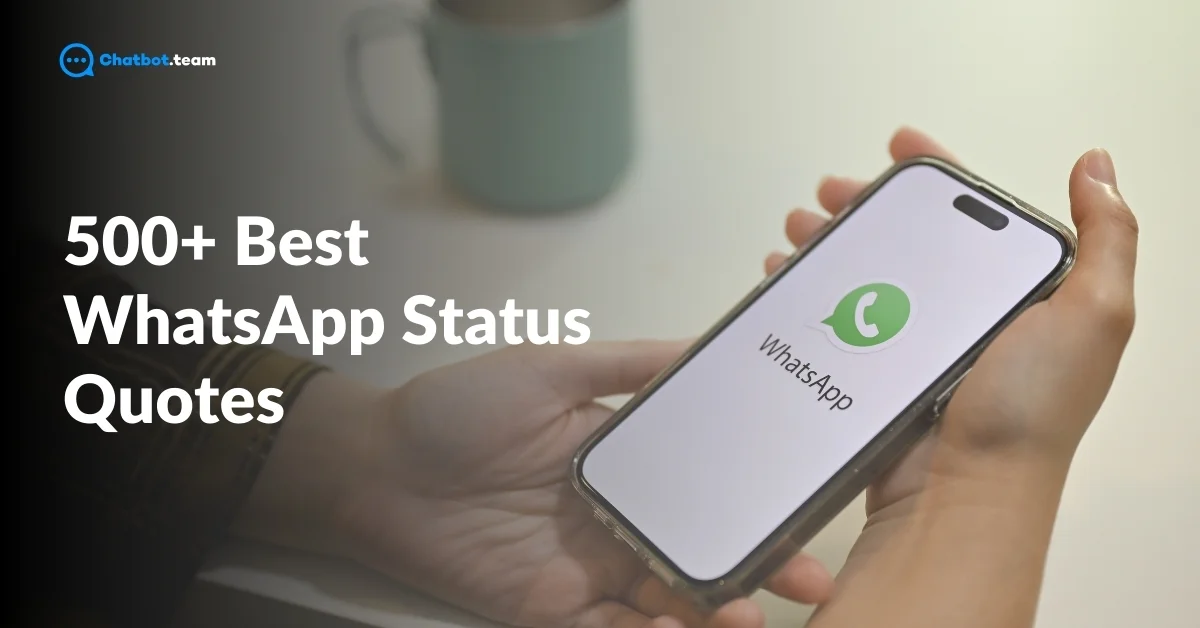 500+ Best WhatsApp Status Quotes to Use in 2025