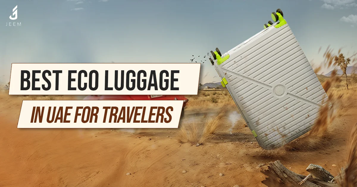 Best Eco Luggage Options in UAE for Travelers