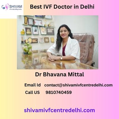 Best IVF Doctor in Delhi