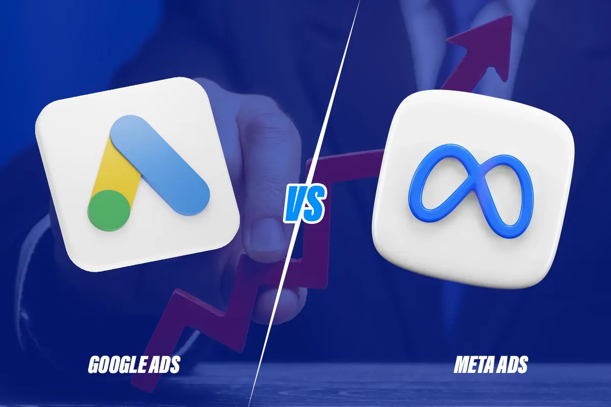 Google Ads or Meta Ads: Which Is Better for Your Business in 2025?