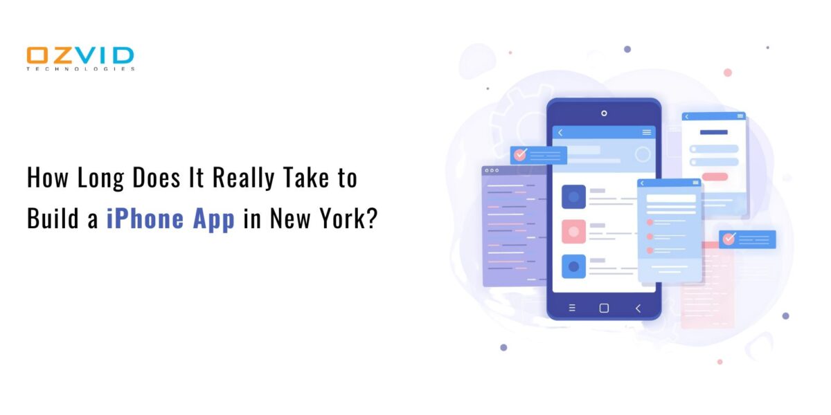 How Long Does It Really Take to Build a iPhone App in New York?