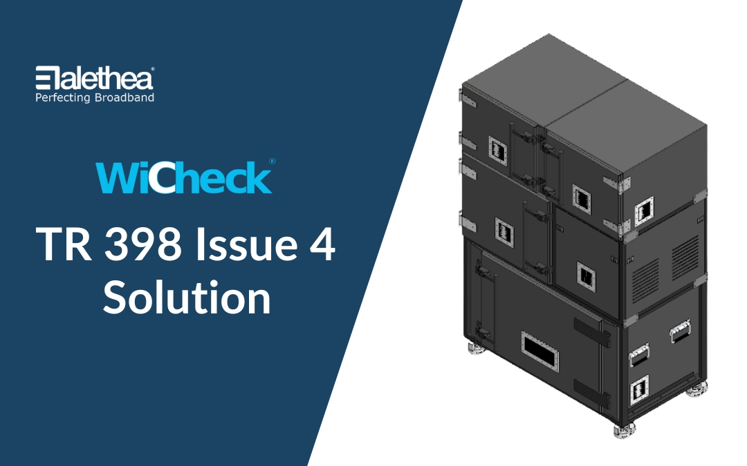 Streamlining TR-398 Issue 4 Compliance with WiCheck