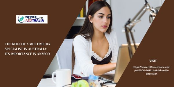 The Role of a Multimedia Specialist in Australia: Its Importance in ANZSCO