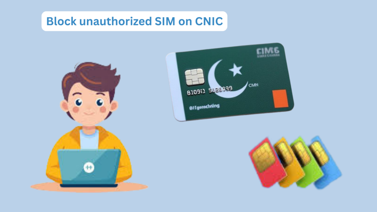 How Do I Block an Unauthorized SIM on CNIC in 2025?