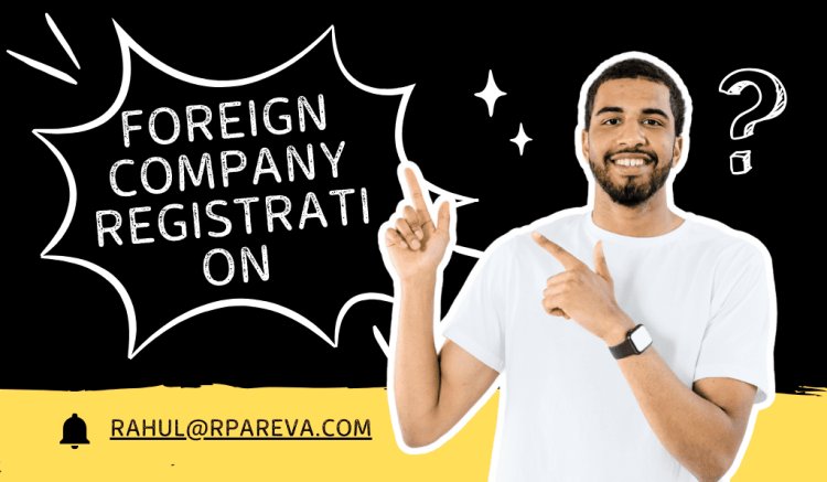 Foreign Direct Investment and Company Registration in India
