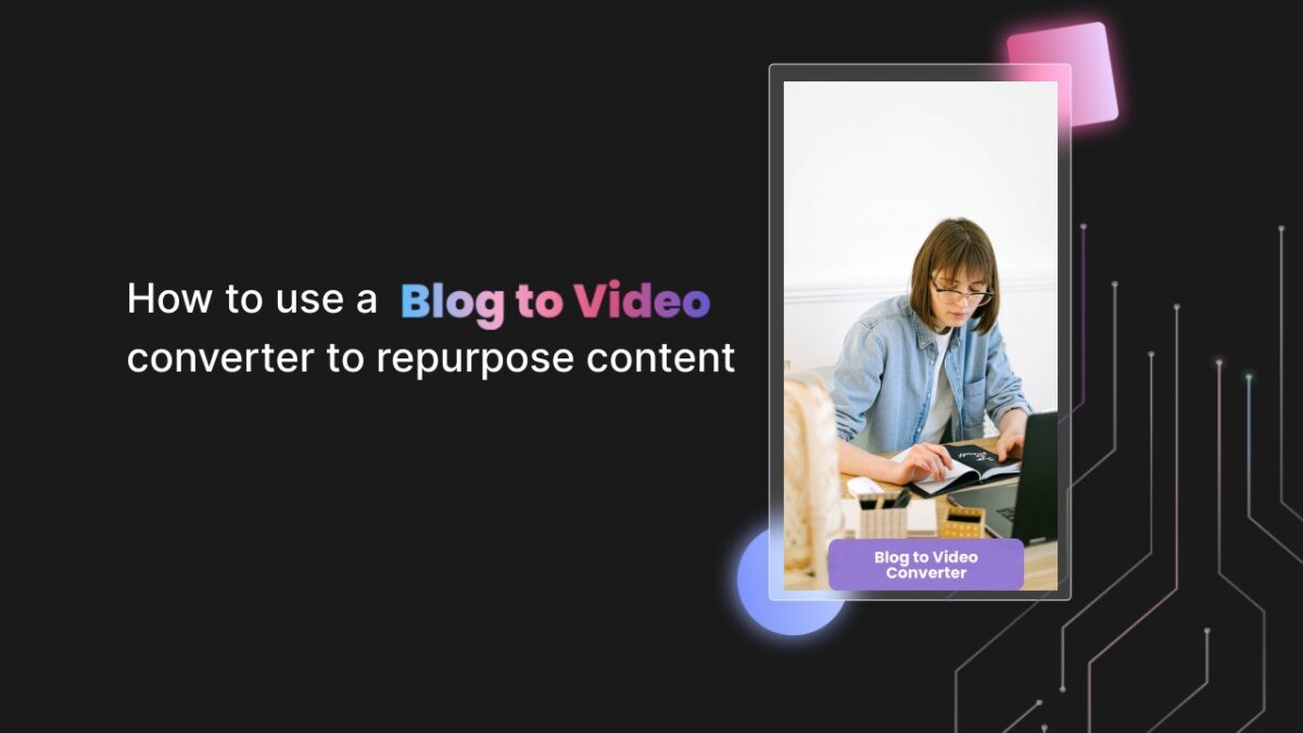 How to Repurpose Your Blog Content into High-Quality AI Videos (in Minutes)
