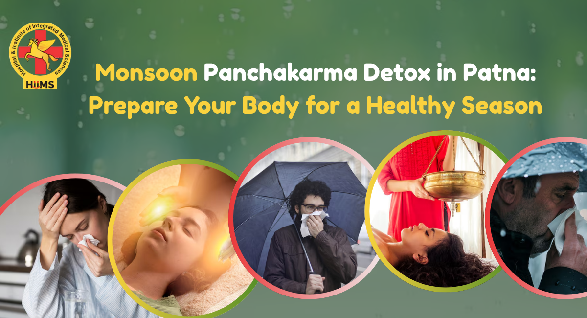 Monsoon Panchakarma Detox in Patna – Prepare Your Body for a Healthy Season